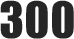 300